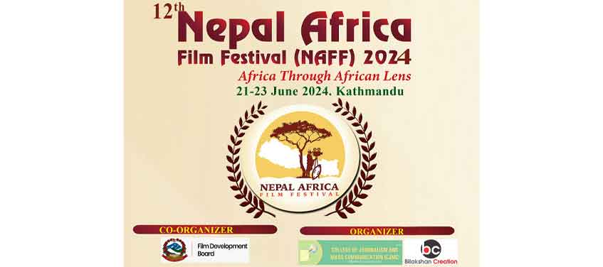 असारमा ‘१२ औं नेपाल अफ्रिका फिल्म फेस्टिबल’